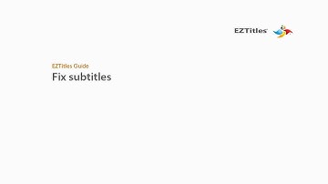 How to Fix Subtitles with EZTitles