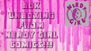 Unboxing an AOK from Nerdy Girl Comics!!! @NerdyGirlComics