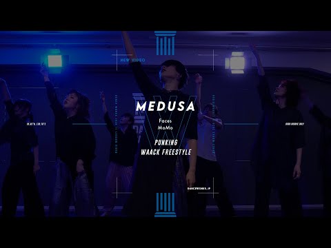 MEDUSA - PUNKING / WAACK FREESTYLE " Faces / MoMo "【DANCEWORKS】