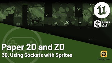 Unreal Engine 5 Tutorial - Paper 2D and ZD - 30. Using Sockets with Paper 2D Sprites