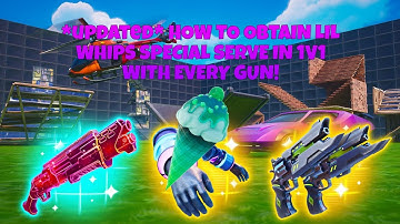 *UPDATED* HOW TO GET LIL WHIPS SPECIAL SERVE IN 1V1 WITH EVERY GUN!