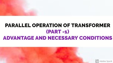 TRANSFORMER #61 - PARALLEL OPERATION OF TRANSFORMER ( PART 1 )