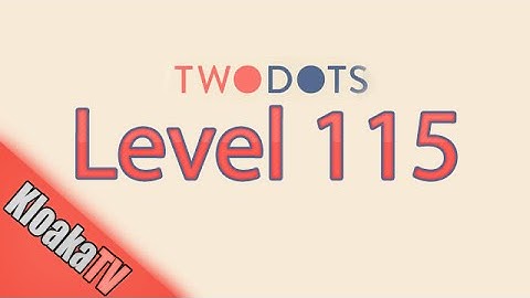 TwoDots Level 115 Gameplay Playthrough