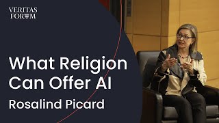 What Religion Can Offer AI | Rosalind Picard at MIT