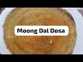 MoongDal Dosa