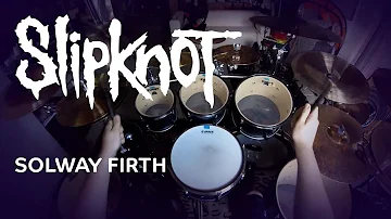 Solway Firth, Slipknot - Drum Cover