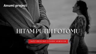 HITAM PUTIH FOTOMU - RATIH PURWASIH COVER REGGAE 🎶 LAGU GALAU BIKIN WAKTU SANTAI TAMBAH ASIIK