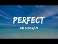 Ed Sheeran - Perfect (Lyrics) | Mix