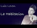 Luis lovon  la habitacion  lyrics