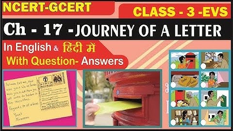 Journey of a letter II Here comes a letter II Class 3 EVS Chapter 17