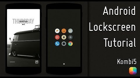 Kombi5 - Android Lockscreen Tutorial