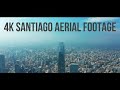 4K Santiago Chile Aerial Footage