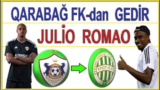 Qarabağ Fk Şok Ayriliq Sədasiəsas Legi̇oner Futbolçu Juli̇o Romao Transfer Xəbərləri̇ 