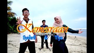 KEMESRAAN ( Iwan Fals) - Tiya & Syahril # Cover