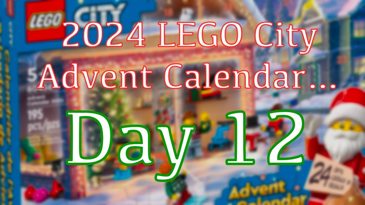 Day 12 of the 2024 LEGO City Advent Calendar YouTube