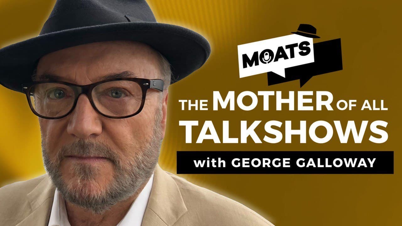 The Mother of All Talkshows with George Galloway – Episode 123