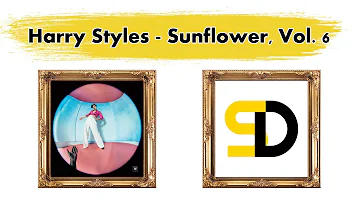 Harry Styles - Sunflower, Vol. 6 (Lyrics)