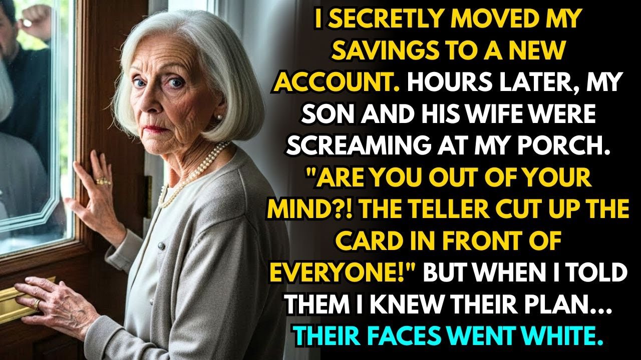 I Moved My Savings To A New Account—Hours Later My Son and His Wife Showed Up Screaming At My Porch