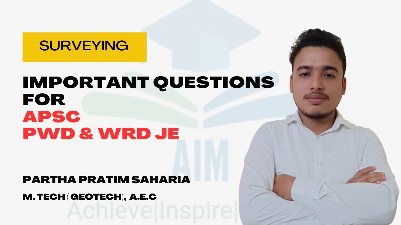 Important question for APSC AE JE (Surveying)| APSC PWD JE | APSC WRD JE | AIM