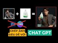 Ghép ảnh bằng ChatGPT SIÊU DỄ | Under 30