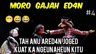 Wayang golek Moro Gajah Ed4n, Nu Ared4n Joget matak Pikaseurieun || Part 4 #wayanggolek #bodorsunda