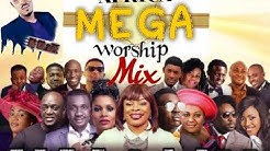 AFRICA MEGA WORSHIP MIX VOLUME 1 2018 BY (DJ BLAZE) mp3  - Durasi: 1:40:42. 