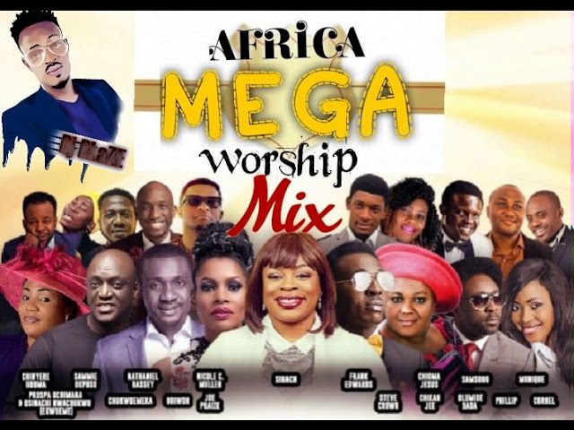 AFRICA MEGA WORSHIP MIX VOLUME 1 2018 BY (DJ BLAZE) mp3 class=