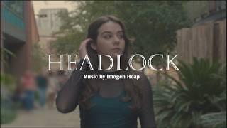 Headlock - Imogen Heap - Fan Music Video