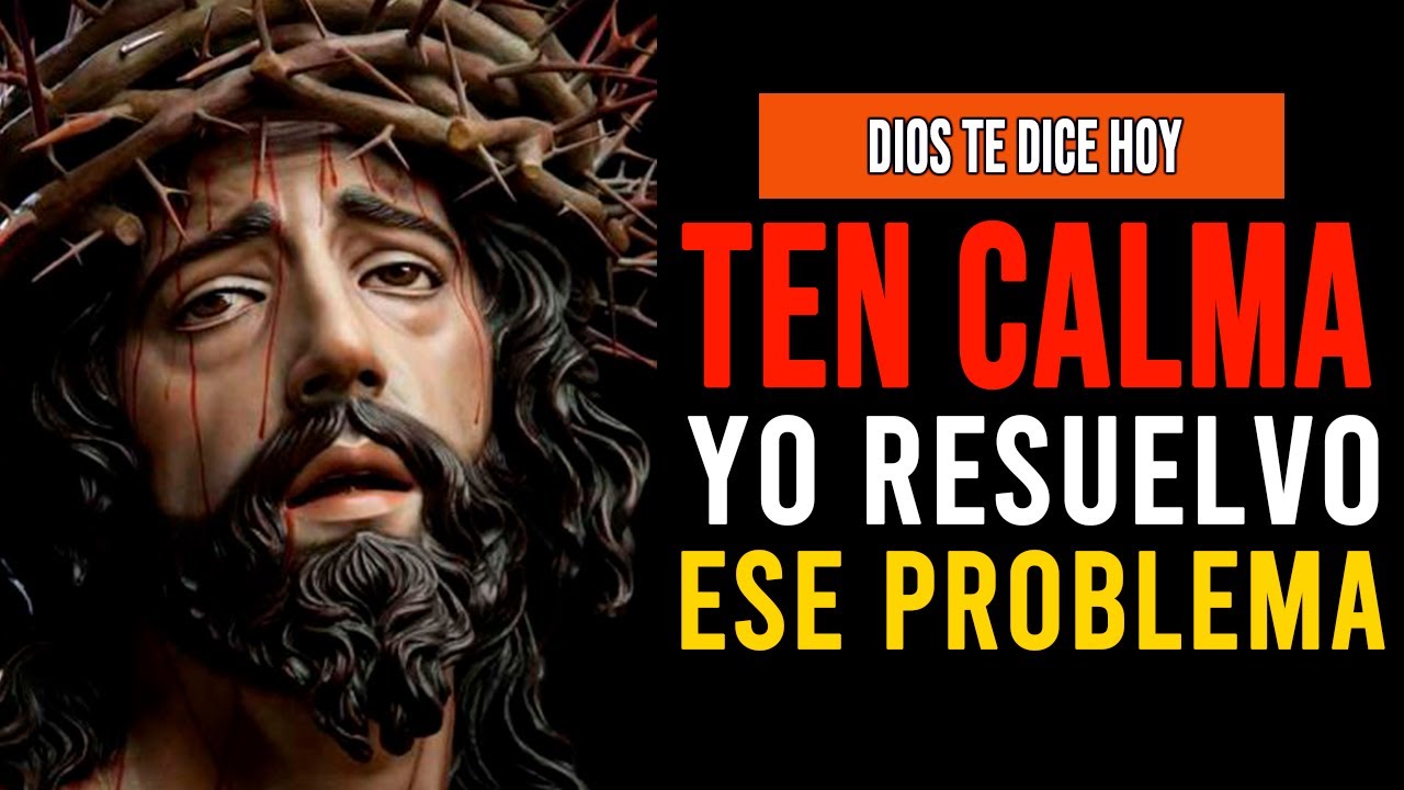 Dios Te habla Ahora: Te Dice ¡Ten Calma! AGÁRRATE DE MI MANO y no te ...