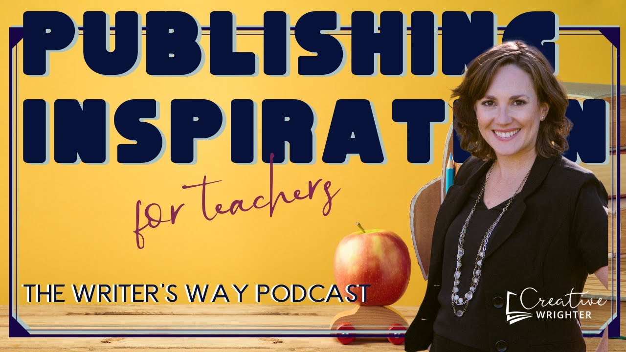 Teachers Who Self-Publish: Build the Confidence You Need! [Podcast Interview 2018]