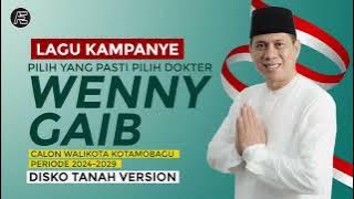 DOKTER WENY GAIB PILIHAN ANAK MUDA | LAGU KAMPANYE  [ DISKO TANAH ]