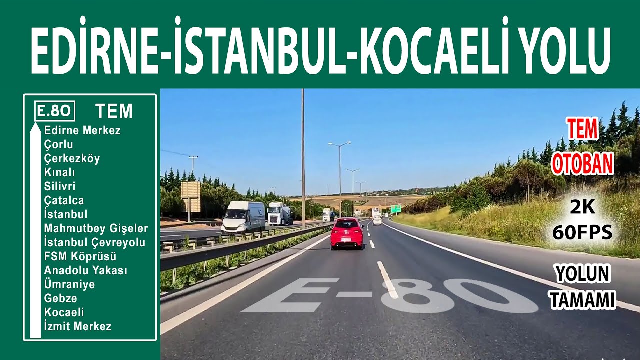 Edirne İstanbul Kocaeli yolu | 2K 60FPS | TEM Otoyolu | Yolun Tamamı | E-80 | Road | Otoban |