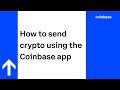 How to send crypto using the Coinbase app