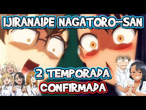 2 TEMPORADA DE IJIRANAIDE, NAGATORO-SAN (DON'T TOY WITH ME, MISS NAGATORO)  - CONFIRMADA! 