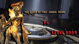 [WARFRAME] The Queen Of Fire : Ember  Prime | vs Level 9999 |   - Disruption | MILLIONS OF DAMAGE !!