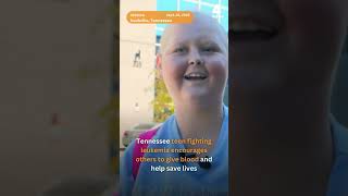 Teen fighting leukemia encourages Tennesseans to give blood