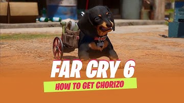HOW TO GET CHORIZO in FAR CRY 6 Walkthrough Gameplay Part 7