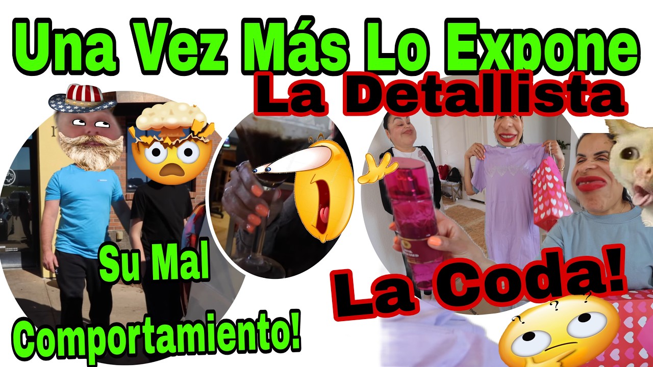 Una Vez Más Lo Expone😱Su Mal Comportamiento🧔‍♂️😧🧑🏻No La Beso😲La Detallista 🎁La Coda ✋🏾🙄