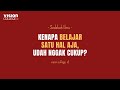 KENAPA BELAJAR 1 HAL SAJA, SUDAH GAK CUKUP ?