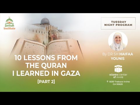 10 Lessons from the Qur'an I Learned in Gaza I Sh Dr Haifaa Younis I Jannah Institute