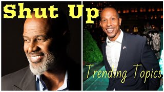 Trending Topics|Shut Up|Shyne|Kelvin Hunter|Brian McKnight|What in the World is Going On|Let's Chat
