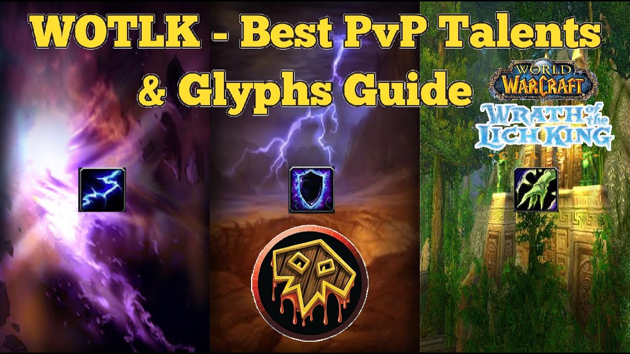 Shaman WOTLK InDepth PvP Talents & Glyphs (ALL 3 Specs) YouTube