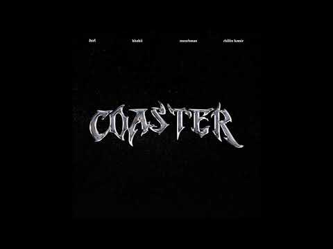 Youtube: Coaster (feat. Khakii, Munchman, Chillin Homie) / dsel Coaster