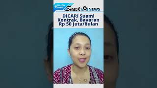 Dicari suami kontrak bayaran 50jt