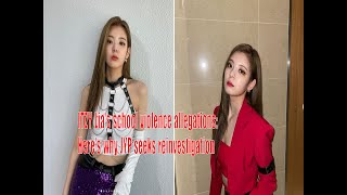 ITZY Lia&#39;s school violence allegations: Here&#39;s why JYP seeks reinvestigation