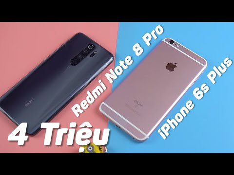 4 Triệu Liệu iPhone 6s Plus Có Ăn Được Redmi Note 8 Pro - Apple Liệu Có Ăn Được Xiaomi?