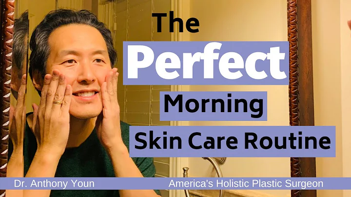 What is the Perfect Morning Skin Care Routine? - Dr. Anthony Youn - DayDayNews