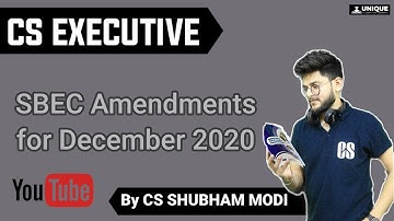 SBEC Amendments/Additions | CS Executive | Dec 2020 | CS Shubham Modi