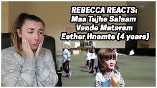Rebecca Reacts: Maa Tujhe Salaam Vande Mataram - Esther Hnamte (4 years)