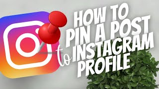 How to Pin a Post to your Instagram Profile